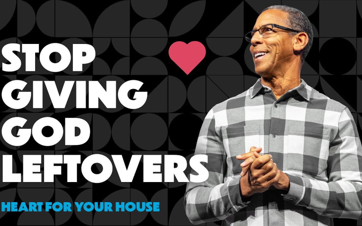 Heart For Your House (2025) - Part 2, A Growing Heart Grows the Church ...